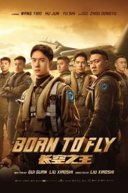 Born to Fly (2023) ปฏิบัติการจ้าวเวหา