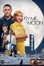 Fly Me to the Moon (2024) ทะยานฟ้าสู่พื้นจันทร์