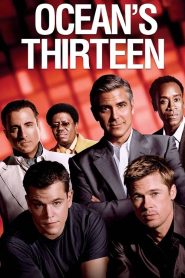 Ocean’s Thirteen (2007) โอเชียน 13 เซียนปล้นเหนือเมฆ