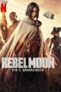 Rebel Moon Part One A Child of Fire (2023) บุตรแห่งเปลวไฟ