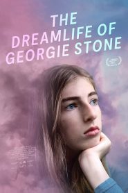 The Dreamlife of Georgie Stone (2022) ชีวิตในฝันของจอร์จี้ สโตน